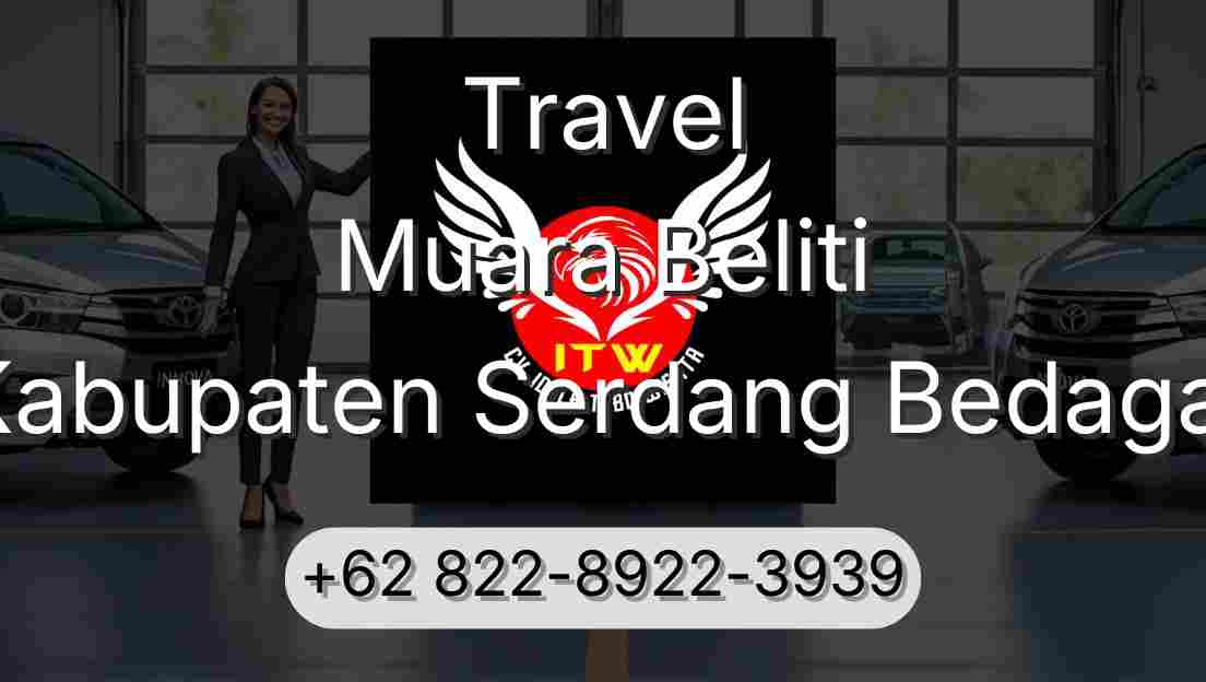 Travel Muara Beliti Kabupaten Serdang Bedagai