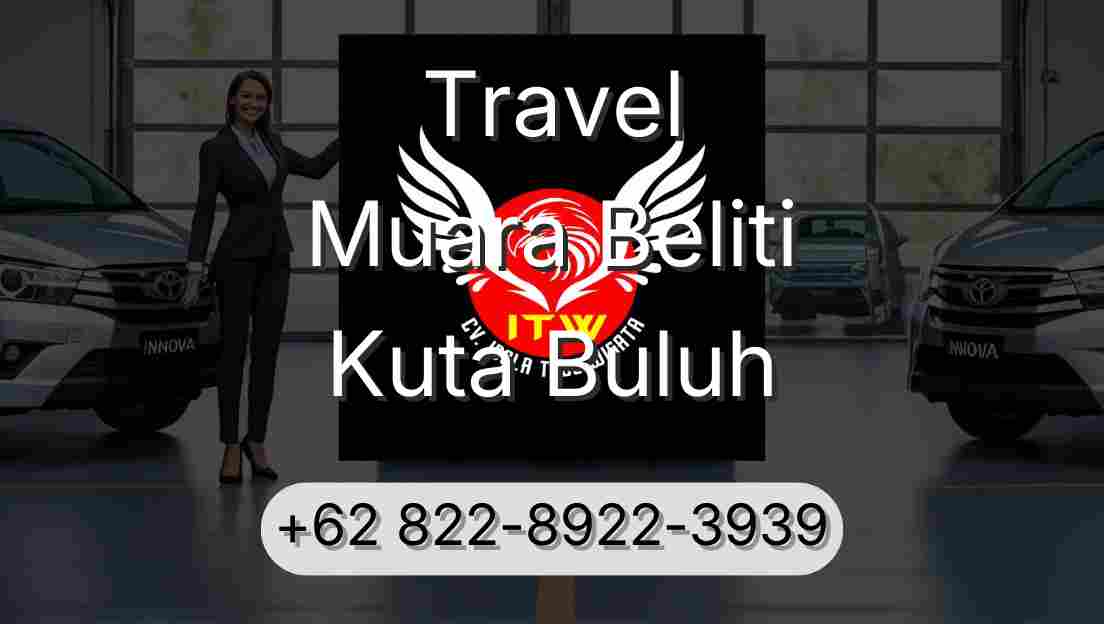 Travel Muara Beliti Kuta Buluh