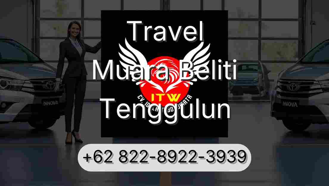 Travel Muara Beliti Tenggulun