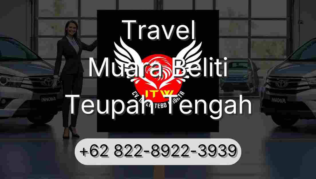 Travel Muara Beliti Teupah Tengah
