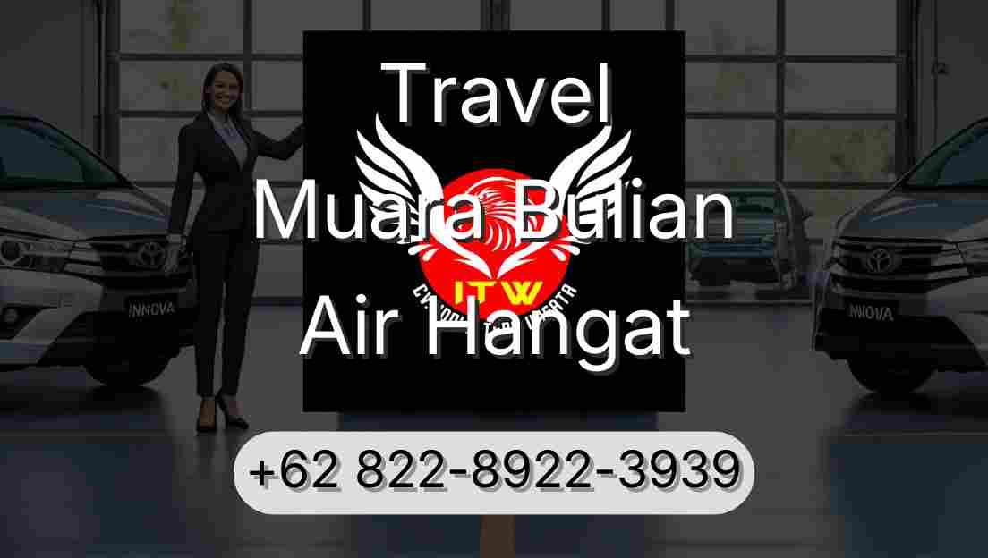 Travel Muara Bulian Air Hangat