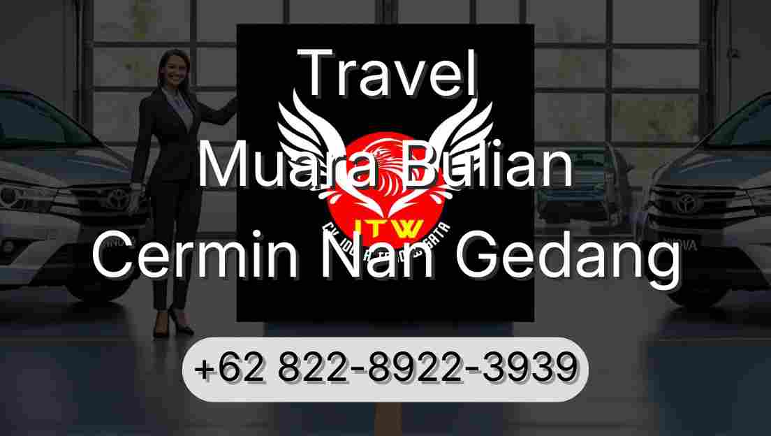 Travel Muara Bulian Cermin Nan Gedang