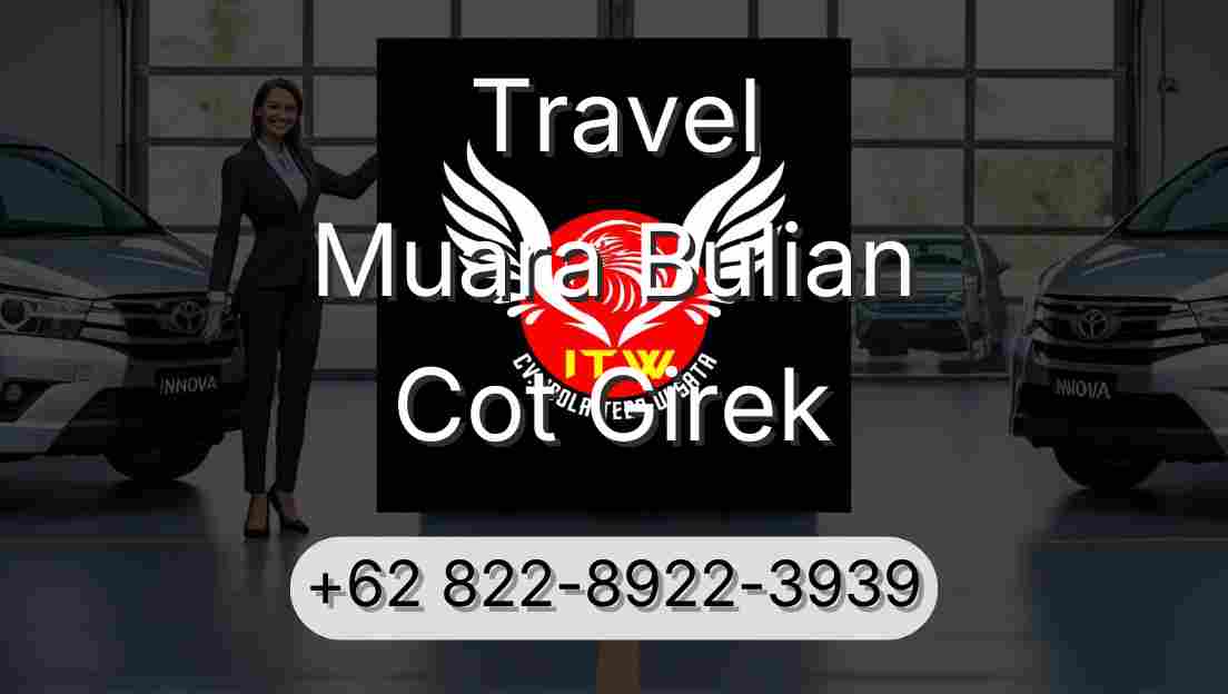 Travel Muara Bulian Cot Girek
