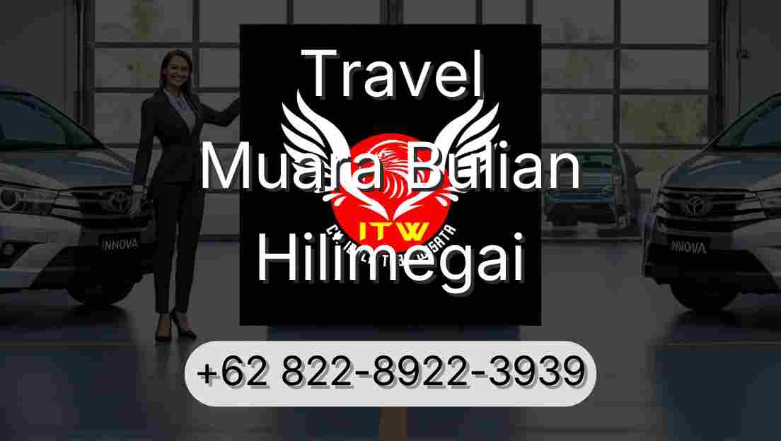 Travel Muara Bulian Hilimegai