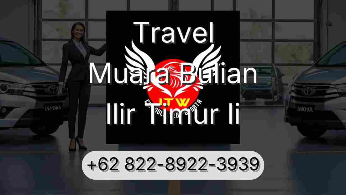 Travel Muara Bulian Ilir Timur Ii