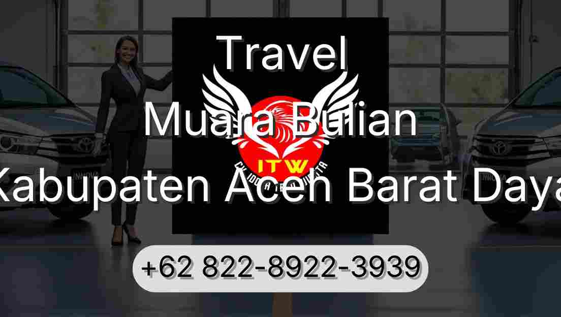 Travel Muara Bulian Kabupaten Aceh Barat Daya