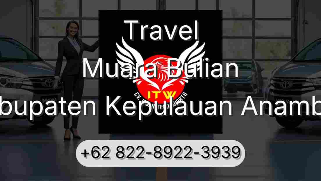 Travel Muara Bulian Kabupaten Kepulauan Anambas