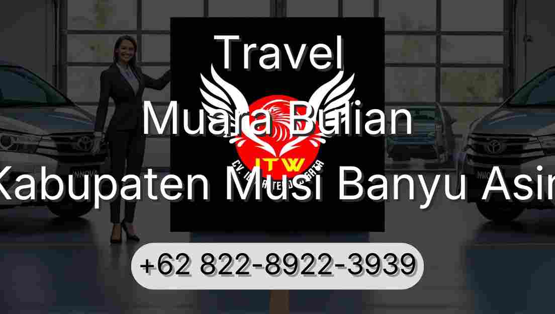 Travel Muara Bulian Kabupaten Musi Banyu Asin