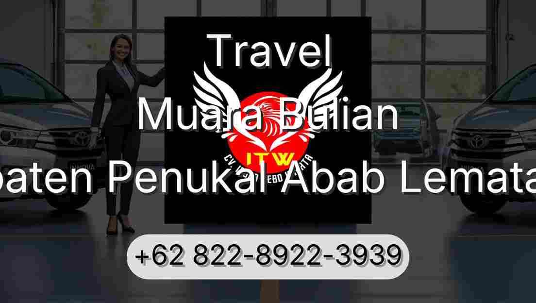 Travel Muara Bulian Kabupaten Penukal Abab Lematang Ilir
