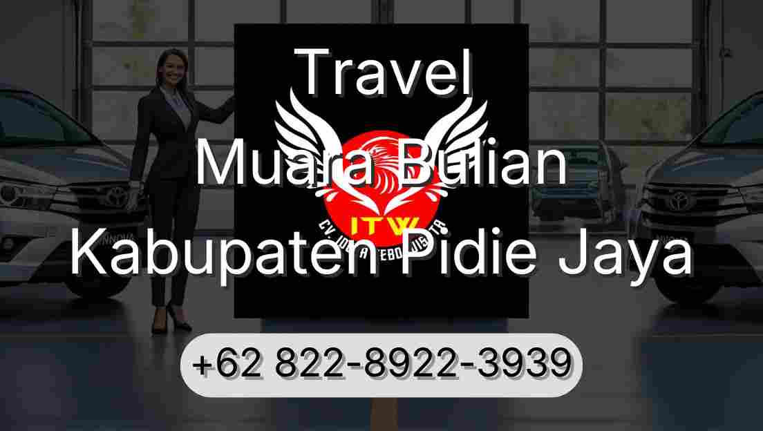 Travel Muara Bulian Kabupaten Pidie Jaya