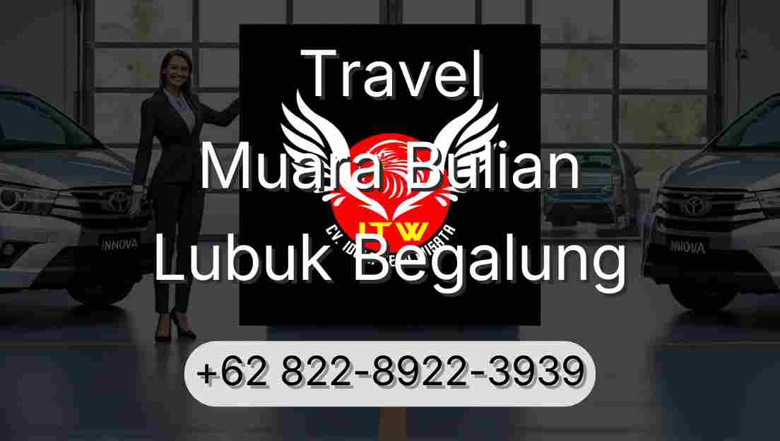 Travel Muara Bulian Lubuk Begalung