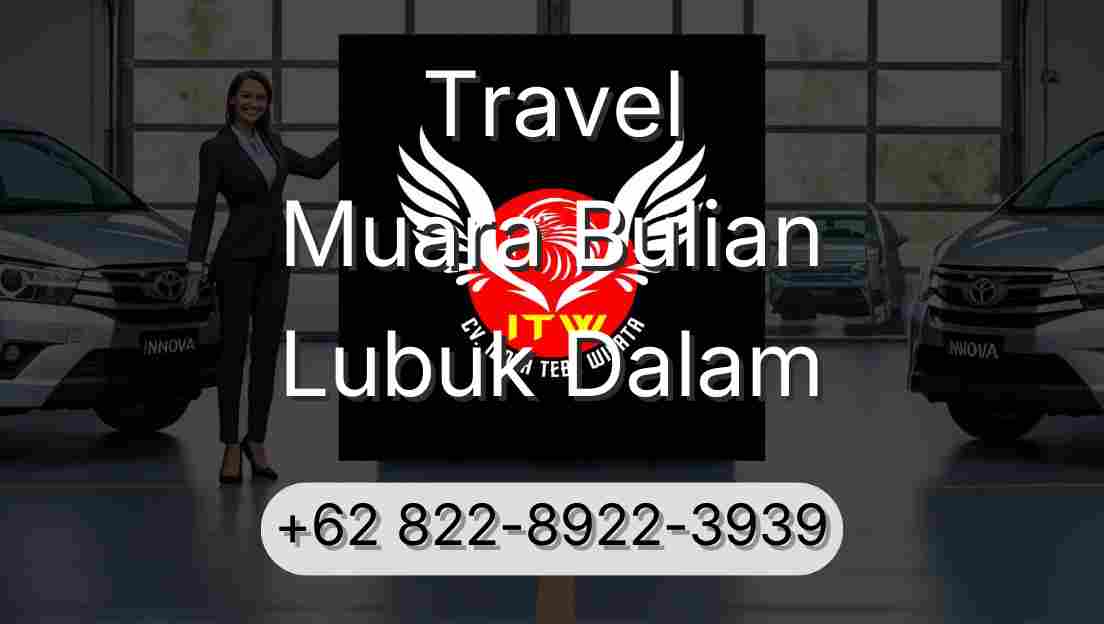 Travel Muara Bulian Lubuk Dalam