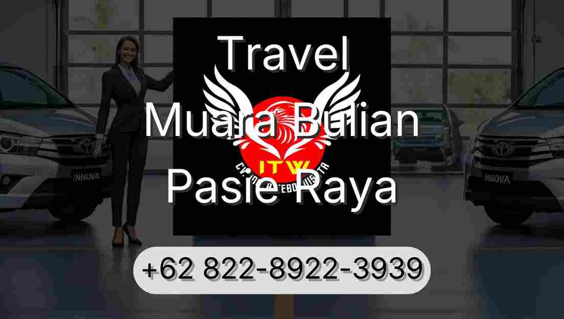Travel Muara Bulian Pasie Raya