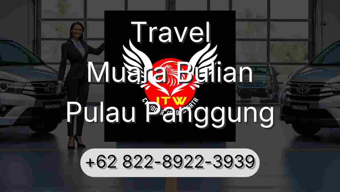 Travel Muara Bulian Pulau Panggung