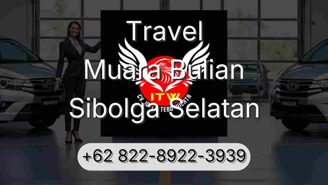 Travel Muara Bulian Sibolga Selatan