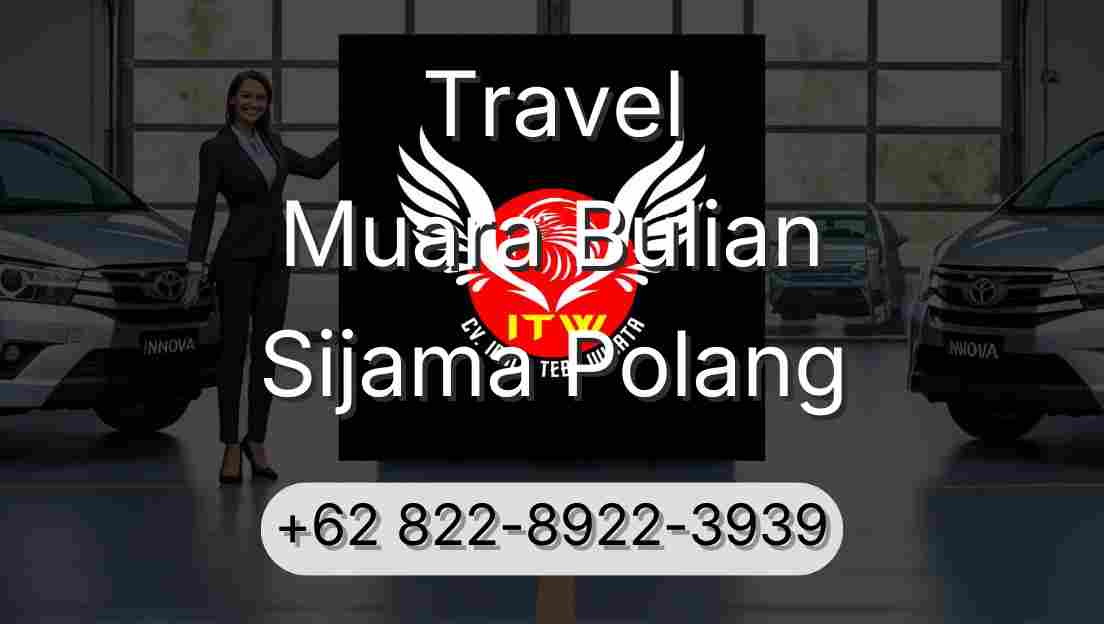 Travel Muara Bulian Sijama Polang