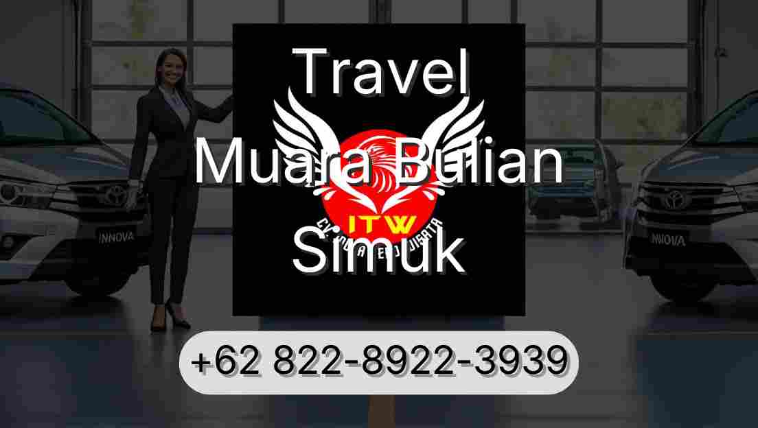 Travel Muara Bulian Simuk