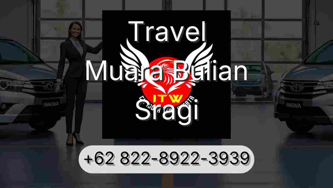 Travel Muara Bulian Sragi