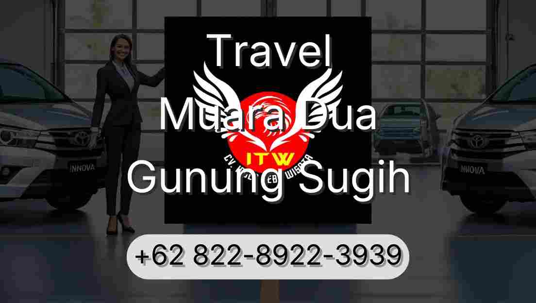 Travel Muara Dua Gunung Sugih