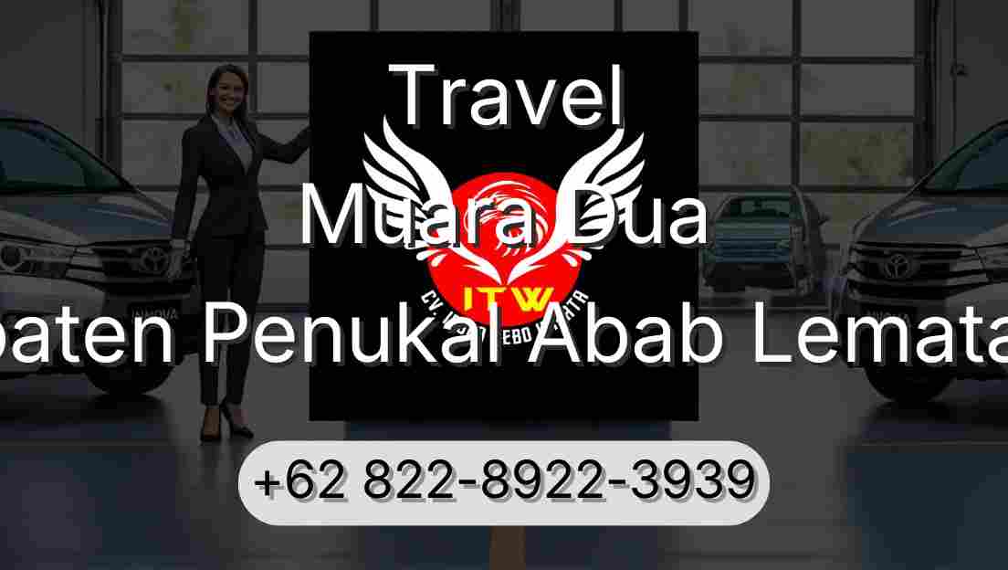 Travel Muara Dua Kabupaten Penukal Abab Lematang Ilir