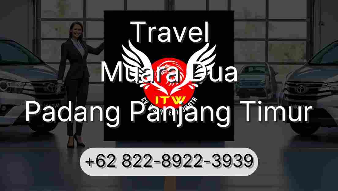 Travel Muara Dua Padang Panjang Timur