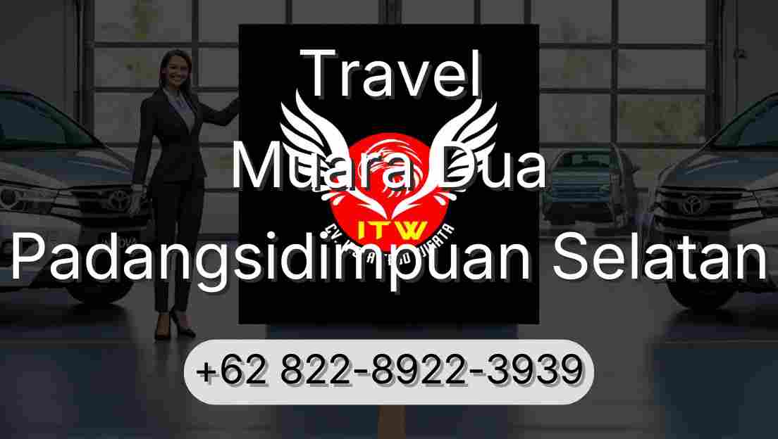 Travel Muara Dua Padangsidimpuan Selatan