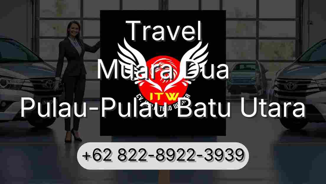 Travel Muara Dua Pulau-Pulau Batu Utara
