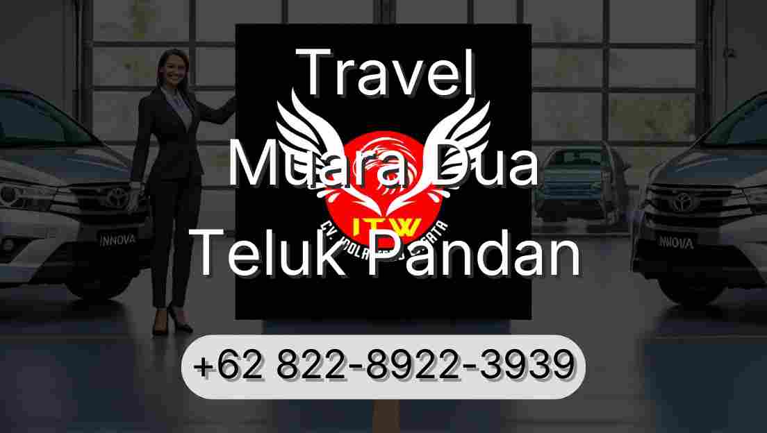 Travel Muara Dua Teluk Pandan