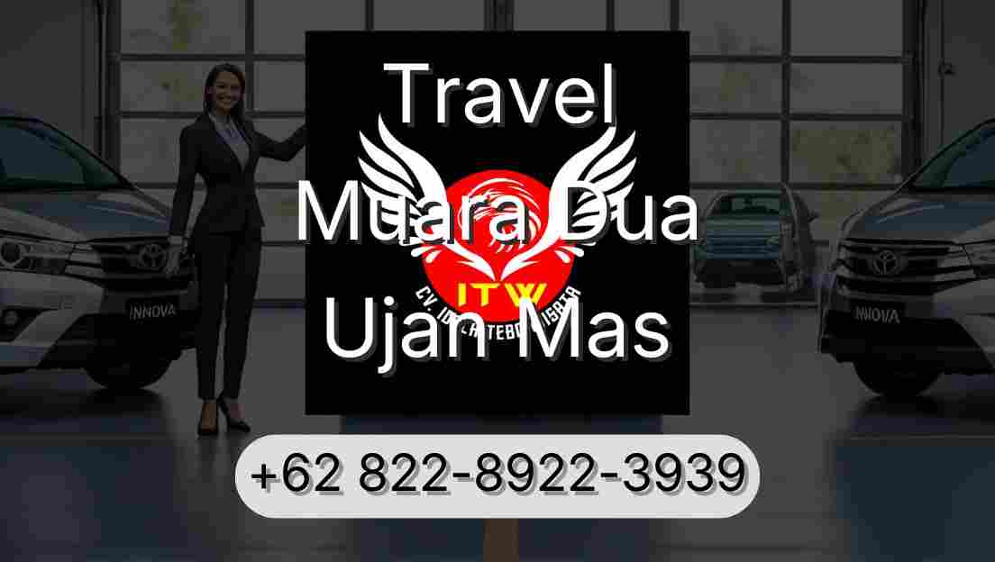 Travel Muara Dua Ujan Mas