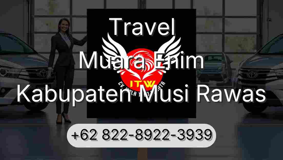 Travel Muara Enim Kabupaten Musi Rawas