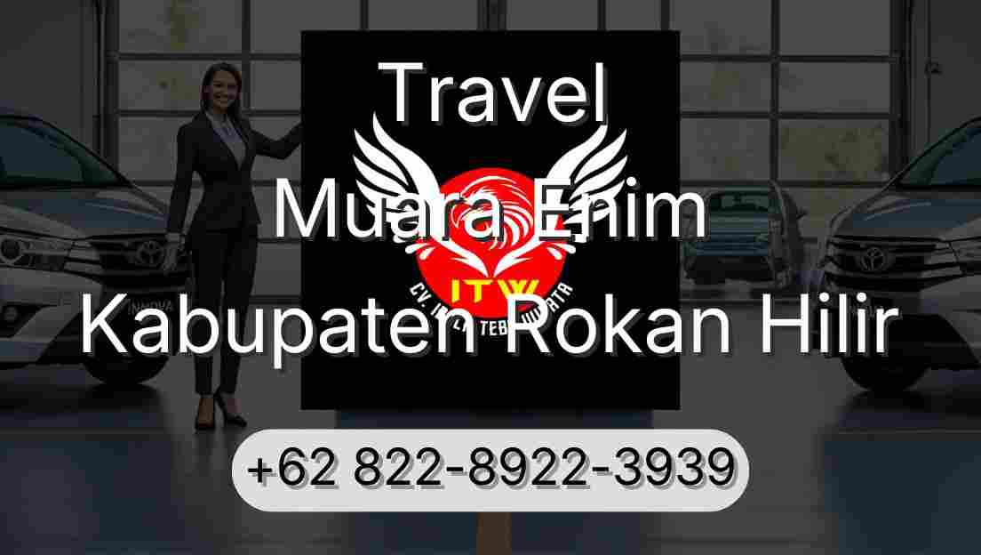 Travel Muara Enim Kabupaten Rokan Hilir