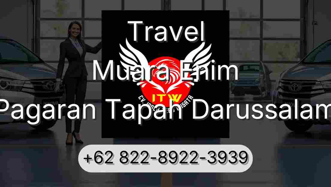 Travel Muara Enim Pagaran Tapah Darussalam