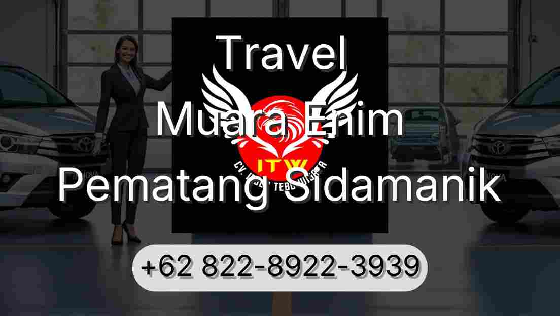 Travel Muara Enim Pematang Sidamanik