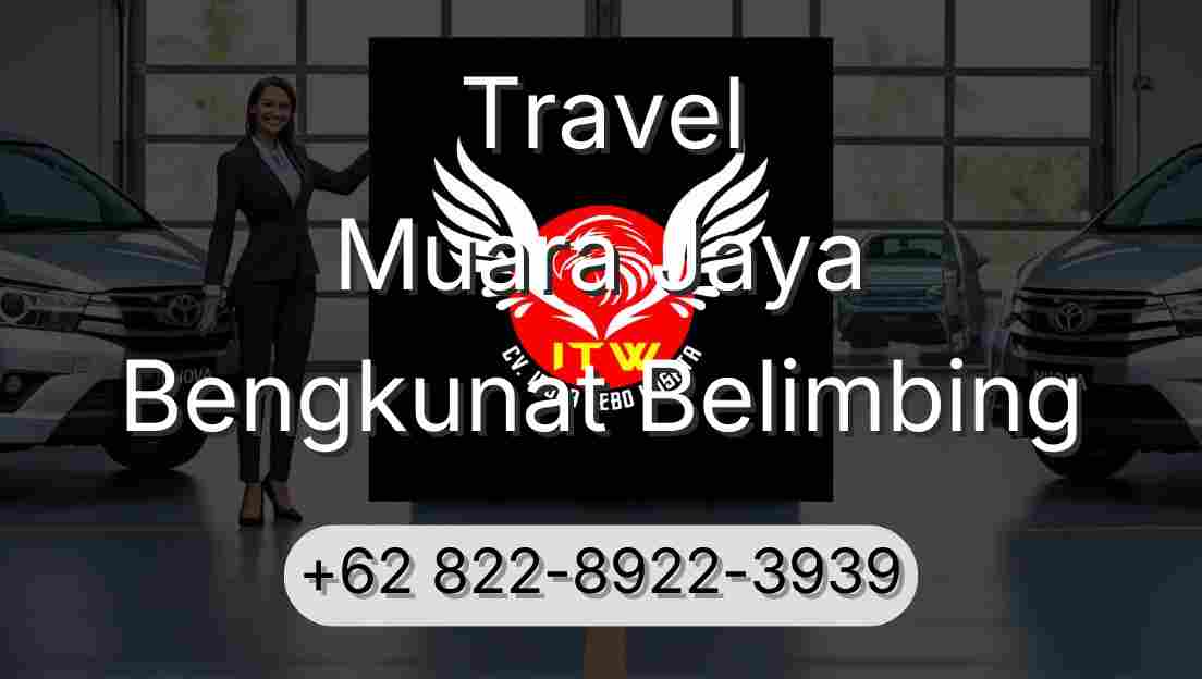 Travel Muara Jaya Bengkunat Belimbing