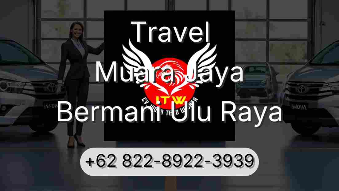 Travel Muara Jaya Bermani Ulu Raya
