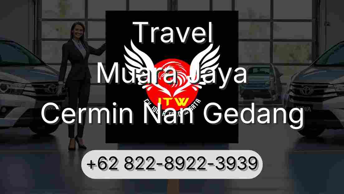 Travel Muara Jaya Cermin Nan Gedang