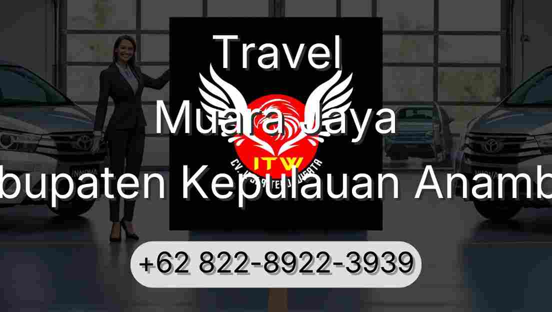 Travel Muara Jaya Kabupaten Kepulauan Anambas