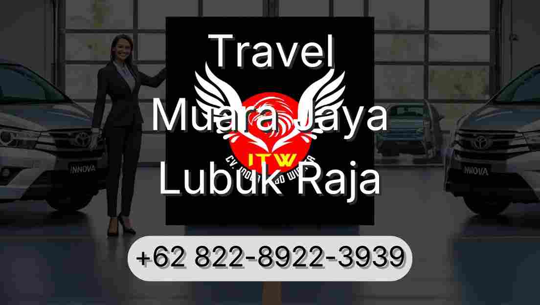 Travel Muara Jaya Lubuk Raja