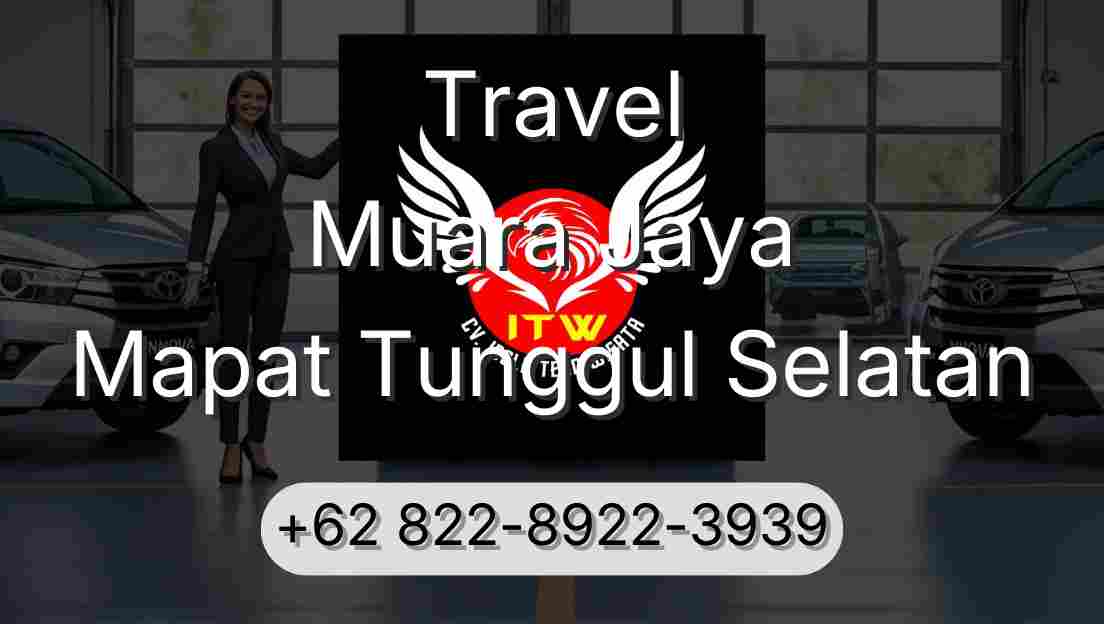 Travel Muara Jaya Mapat Tunggul Selatan