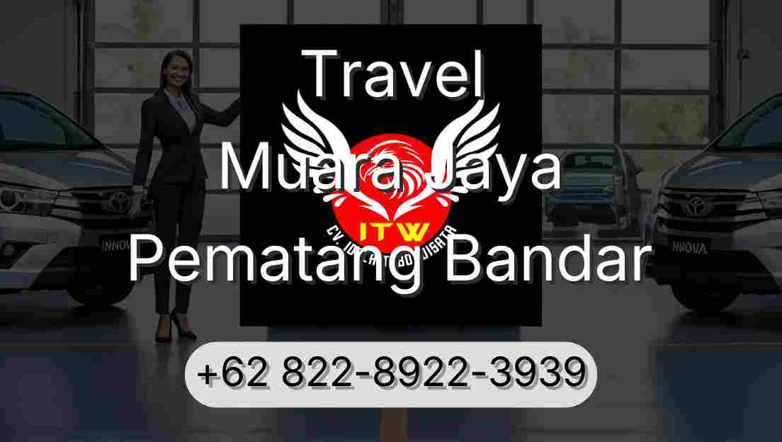 Travel Muara Jaya Pematang Bandar