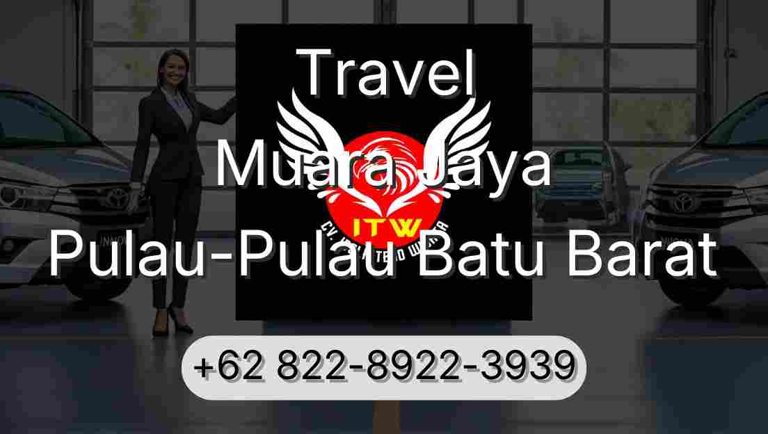 Travel Muara Jaya Pulau-Pulau Batu Barat