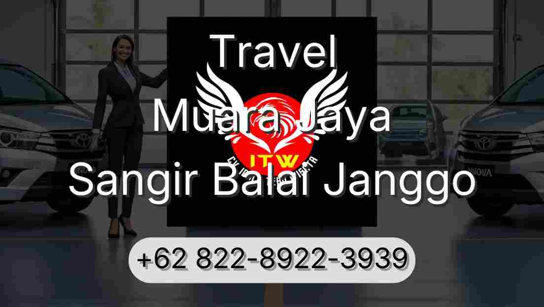 Travel Muara Jaya Sangir Balai Janggo