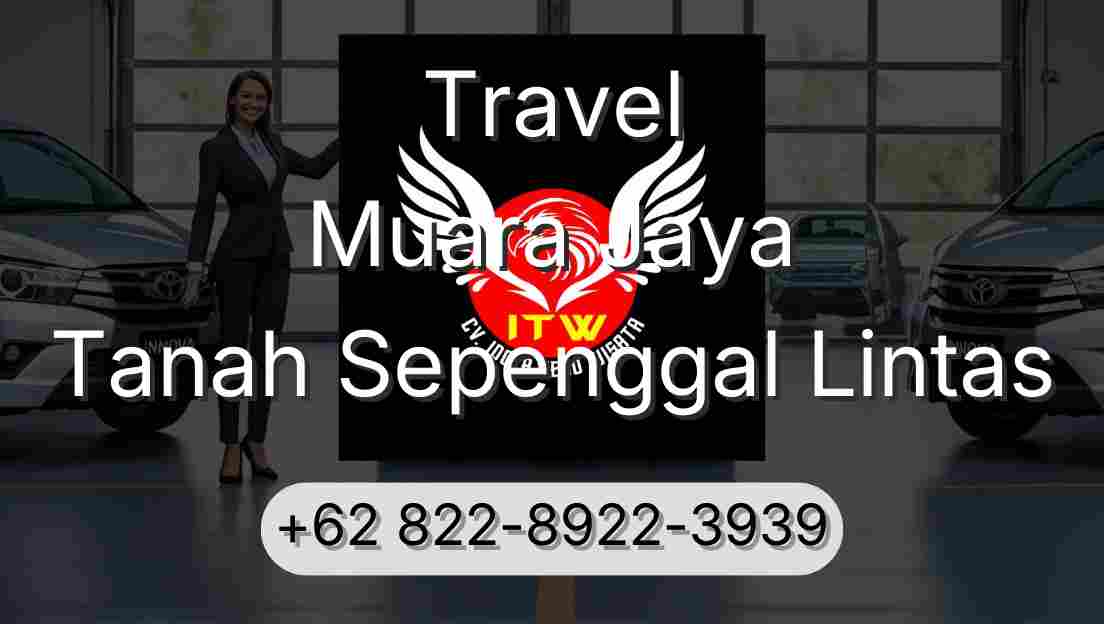 Travel Muara Jaya Tanah Sepenggal Lintas