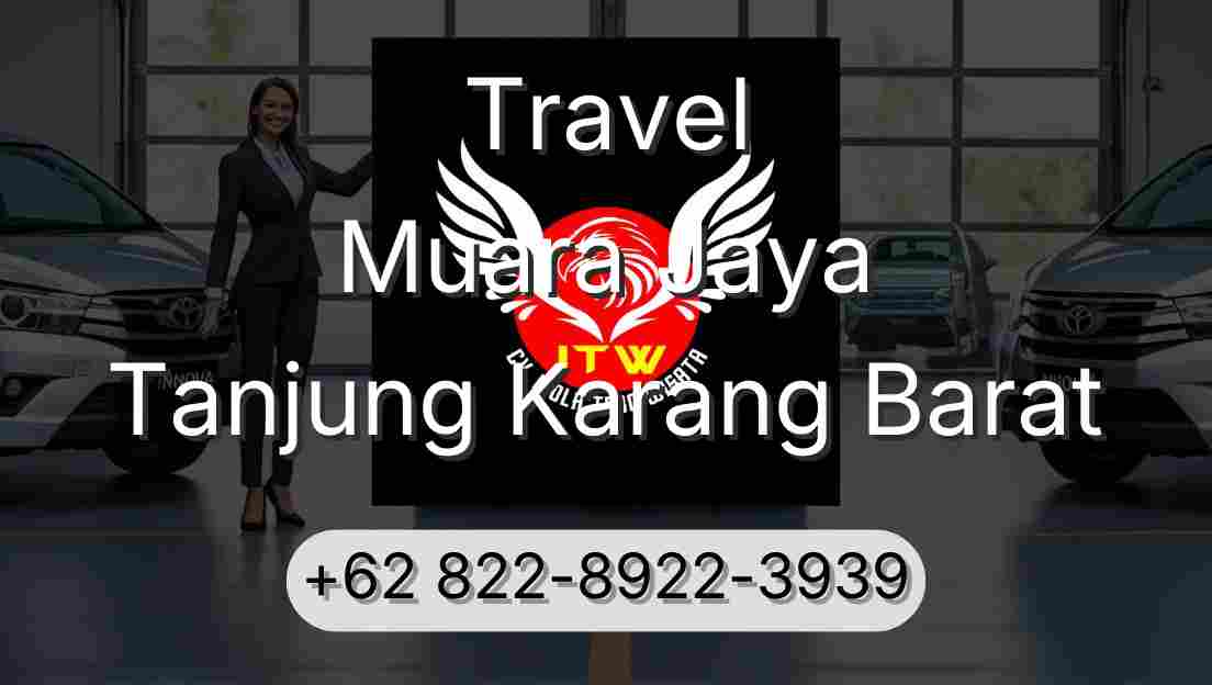 Travel Muara Jaya Tanjung Karang Barat
