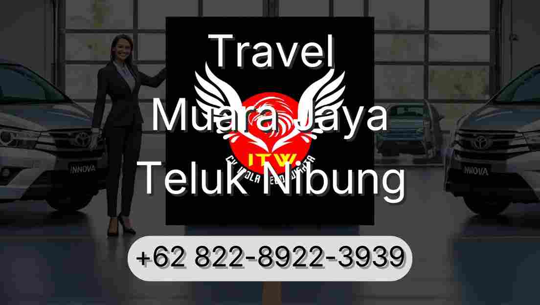 Travel Muara Jaya Teluk Nibung
