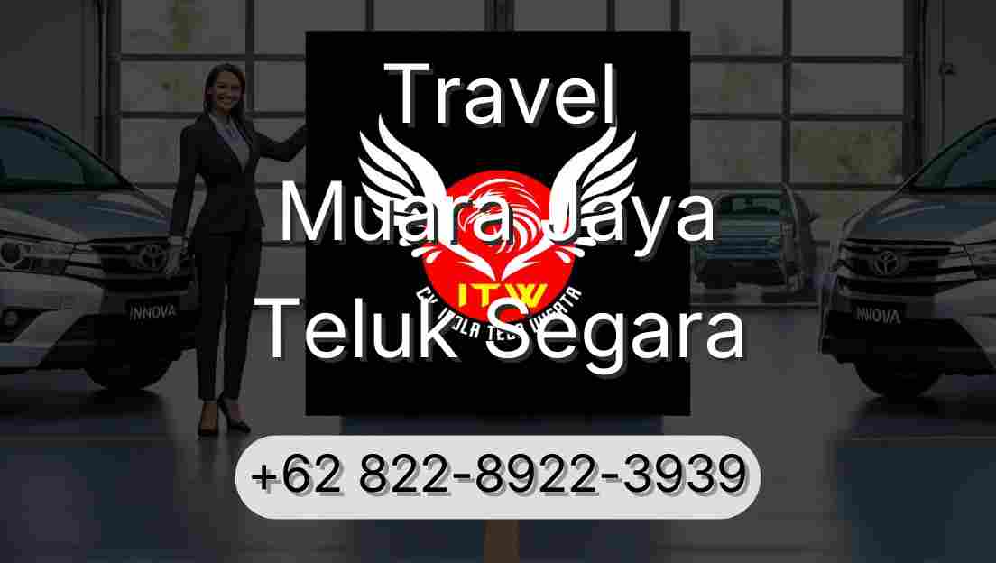 Travel Muara Jaya Teluk Segara