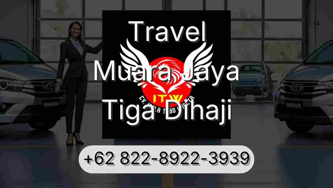 Travel Muara Jaya Tiga Dihaji