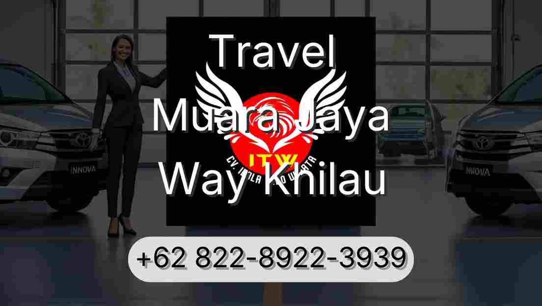 Travel Muara Jaya Way Khilau