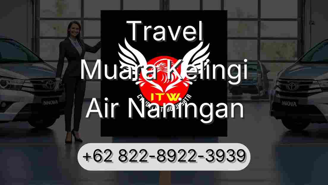 Travel Muara Kelingi Air Naningan