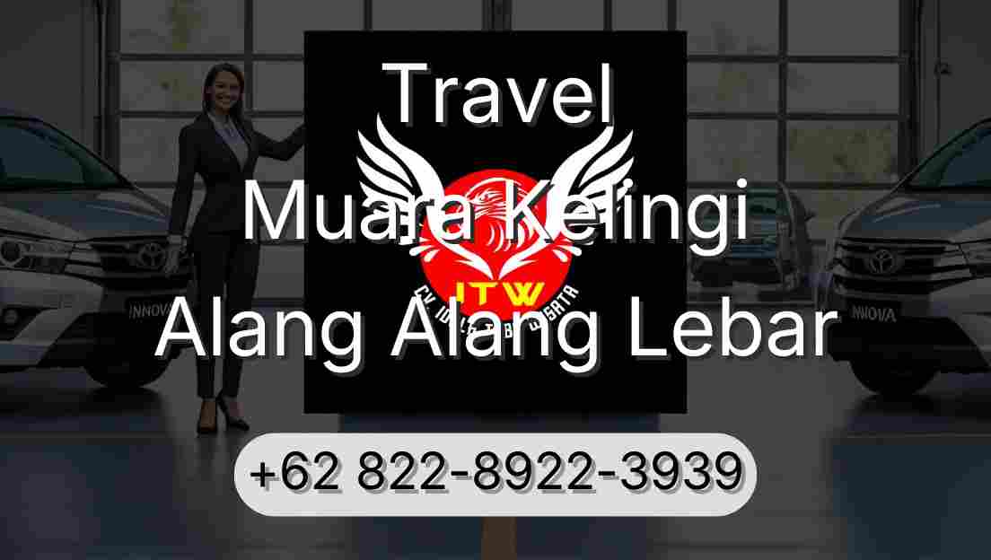 Travel Muara Kelingi Alang Alang Lebar